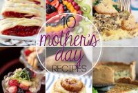 10 Mother’s Day Brunch Recipes Mom Will Love